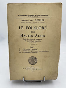 Le Folklore des Hautes-Alpes. Etude descriptive et comparée de psychologie populaire