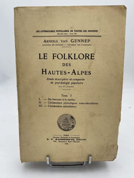 Le Folklore des Hautes-Alpes. Etude descriptive et comparée de psychologie populaire. VAN GENNEP Arnold