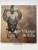 Les Vikings de Ribe . JENSEN Stig