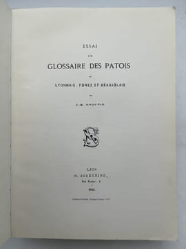 Glossaire des patois de Lyonnais, Forez et Beaujolais. ONOFRIO J. B