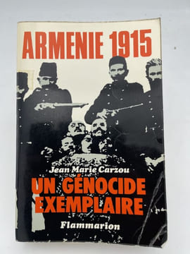 Arménie 1915. Un génocide exemplaire. CARZOU Jean Marie