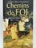 Chemins de Foi. Récit d'un bibliste dans le siècle. MARCHADOUR Alain