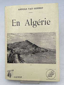 En Algérie . VAN GENNEP Arnold