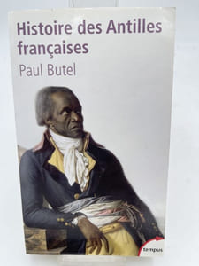Histoire des Antilles françaises. XVIIe-XXe siècle