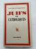 Juifs et catholiques. VRIES de HEEKELINGEN H de 