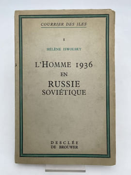 L'Homme 1936 en Russie soviétique. ISWOLSKY Hélène