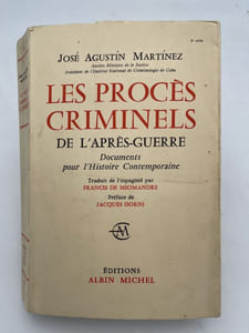 Les procès criminels de l'après-guerre. Documents pour l'histoire contemporaine