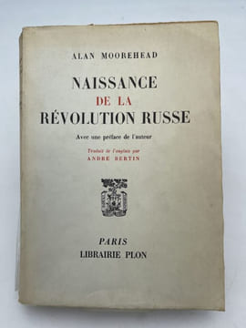 Naissance de la Révolution Russe. MOOREHEAD Alan