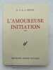 L'amoureuse initiation. MILOSZ Oscar Vladislas de LUBICZ