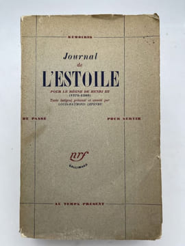 Journal de l'Estoile pour le règne de Henri III (1574-1589). LEFEVRE Louis-Raymond