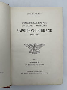 L'immortelle épopée du drapeau tricolore. Napoléon Le Grand. 1769-1821