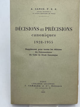 Décisions et précisions canoniques. 1928-1955. Supplément pour toutes les éditions du Commentaire du Code de Droit Canonique. CANCE Adrien