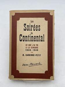 Les soirées du Continental. Ce que j'ai vu à la censure 1939 - 1940