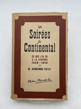Les soirées du Continental. Ce que j'ai vu à la censure 1939 - 1940. CARDINNE-PETIT R.