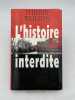 L'histoire interdite. WOLTON Thierry