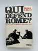 Qui défend Rome ? Les 45 jours. 25 juillet - 8 septembre 1943.. DAVIS Melton S. 