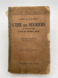 L'ère des Négrier 1714 - 1774 d'après les documents inédits. Nautes au XVIIIe siècle