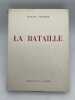 La bataille . Claude FARRERE - Charles FOUQUERAY 