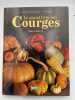 Le grand livre des courges . PRADES Jean-Baptiste - Nicole 