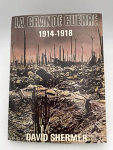 La Grande Guerre 1914 - 1918