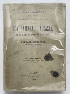 Etude descriptive des monuments arabes de Grenade, Séville et Cordoue c'est à dire l' Alhambra, L'Alcazar et la Grande Mosquée d'Occident