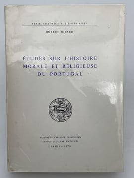 Etudes sur l'histoire morale et religieuse du Portugal. RICARD Robert