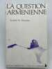 La question Arménienne. MINASSIAN ANAHIDE TER