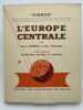 L'Europe Centrale. Tome I - Géographie physique et humaine. GEORGE Pierre - TRICART Jean