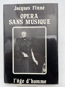 Opéra sans musique. Introduction à l'art lyrique
