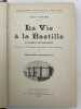La vie à la Bastille. Souvenirs d'un prisonnier. SAVINE Albert