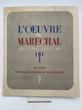 L'oeuvre du Maréchal. Juillet 1940 - juillet 1941. COLLABORATION ]
