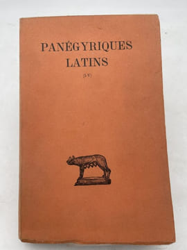 Panégyriques latins. Tome I. (I-V). PANEGYRIQUE LATINS