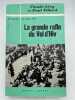 La grande rafle du Vel d'Hiv. 16 juillet 1942. LEVY Claude - TILLARD Paul