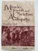 Miracles in Jewish and Christian Antiquit. Imagining Truth. CAVADINI John C