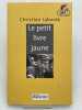 Le petit livre jaune. LABORDE Christian