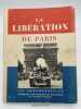 La Libération de Paris. LACRETELLE Jacques de