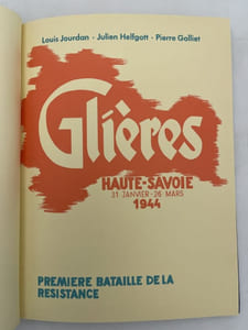 Glières. Première bataille de la Résistance. 31 janvier - 26 mars 1944