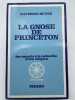 La gnose de Princeton. Des savants à la recherche d'une religion. . RUYER Raymond 