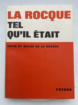 La Rocque tel qu'il était. LA ROCQUE Edith et Gilles de