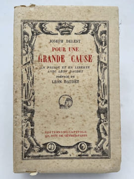 Pour une grande cause. En prison et en liberté avec Léon Daudet. DELEST Joseph