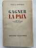 Gagner la paix. HOFFMAN Paul G.