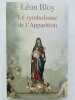 Le symbolusme de l'Apparition . BLOY Léon