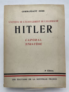 L'auteur de l'écroulement de l'Allemagne. Hitler. Caporal stratège