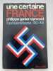 Une certaine France. L'antisémitisme 40 - 44. GANIER RAYMOND Philippe