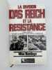La Division Das Reich et la Résistance. 8 juin -20 juin 1944. Victoires des Maquis et martyres de la population. HASTINGS Max