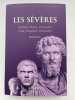 Les Sévères. Septime Sévère, Caracalla, Geta, Elagabal, Alexandre. FORNI Pierre