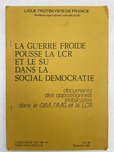 La Guerre Froide pousse la LCR et le SU dans la Social - Démocratie