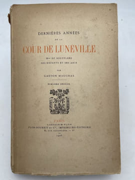 Dernières années de la cour de Lunéville. Mme de Bouflers, ses enfants et ses amis. MAUGRAS Gaston