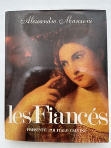 Les fiancés. Histoire milanaise du XVIIe siècle