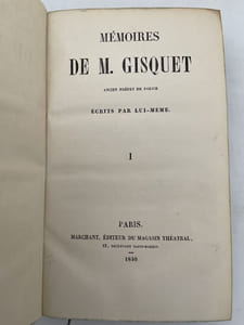Mémoire de M. Gisquet ancien Préfet de police, écrits par lui-même